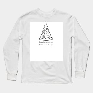 Pizza Love: Inspiring Quotes and Images to Indulge Your Passion Long Sleeve T-Shirt